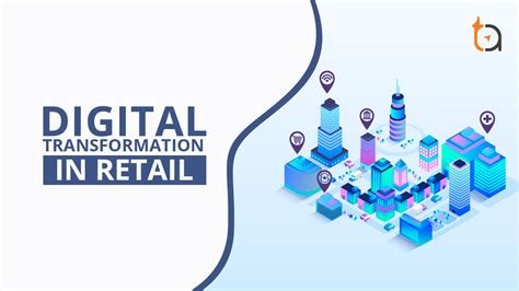 Digital Transformation Strategy for Retail Businesses