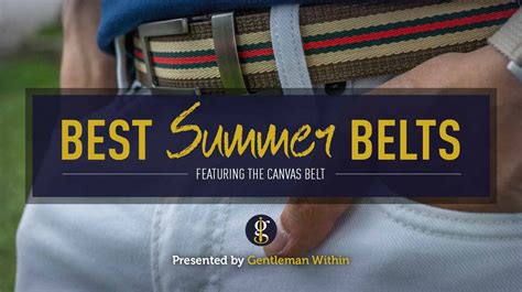 Best Canvas Belts for Men (Feat. Anson Belt & Buckle)