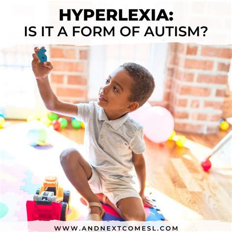 Is Hyperlexia a Form of Autism? | And Next Comes L - Hyperlexia Resources