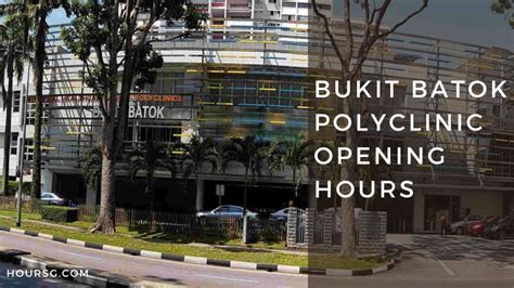 Bukit Batok Polyclinic Opening Hours, Location, Appointments & Directions - Hours SG