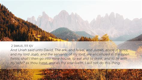 2 Samuel 11:11 KJV Desktop Wallpaper - And Uriah said unto David, The ark, and Israel,