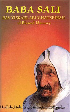 Baba Sali: Rav Yisrael Abucatzeirah of Blessed Memory- His Life ...