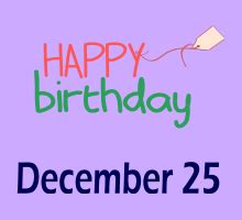 December 25 Birthdays