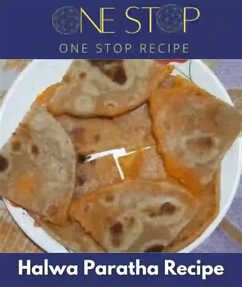 Halwa Paratha Recipe|हलवा पराठा बनाने की विधि -OneStopRecipe - One Stop ...