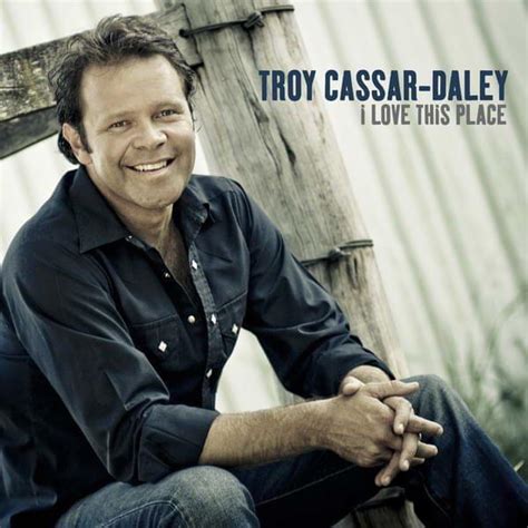 Troy Cassar-Daley - I Love This Place Lyrics and Tracklist | Genius