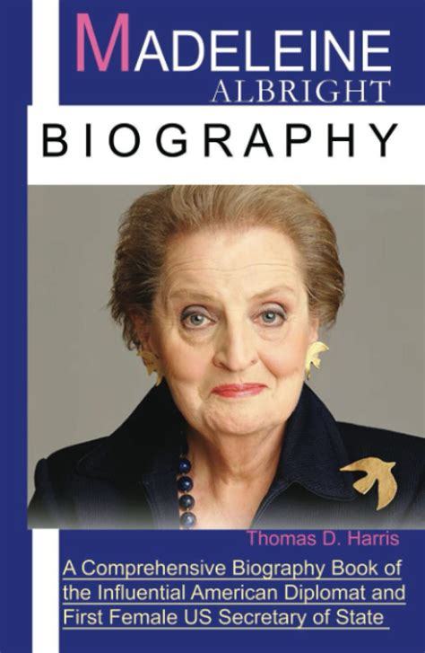 Madeleine Albright: A Comprehensive Biography Book of the Influential ...