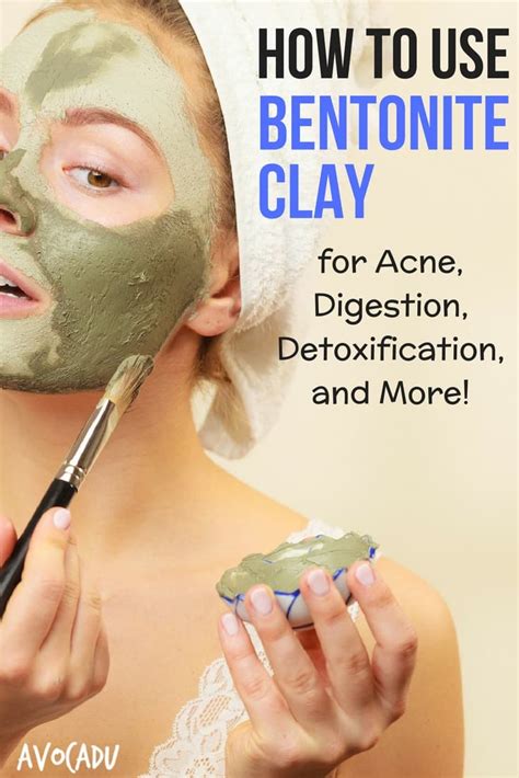 How to Use Bentonite Clay for Acne, Digestion, Detoxification