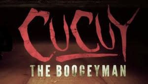 Movie Review: CUCUY: THE BOOGEYMAN (2018) - Nightmarish Conjurings