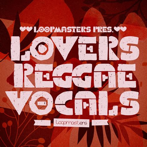 Royalty Free Reggae Samples, Love Vocals, Lovers Rock Vocal Loops,