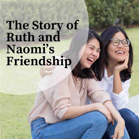 The Story of Ruth and Naomi’s Friendship: Philia Love in the Bible - DrGeorgeJ