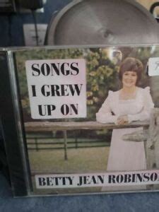 BETTY JEAN ROBINSON - SONGS I GREW UP ON USED - VERY GOOD CD ...