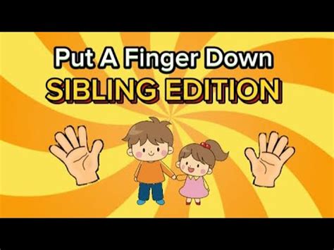 Put A Finger Down | Sibling Edition | - YouTube