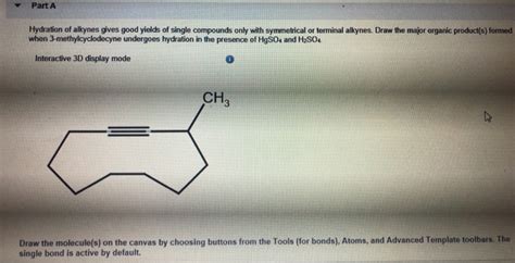 Solved Part A Hydration of alkynes gives good yields of | Chegg.com