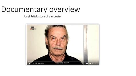 PPT - Documentary Overview : Josef Fritzl PowerPoint Presentation, free download - ID:7359313