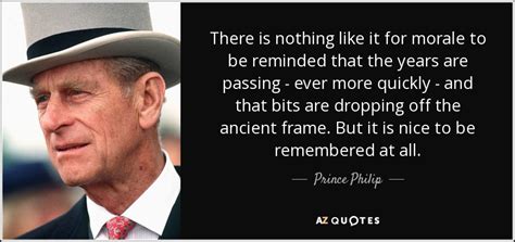 Prince Philip quote: There is nothing like it for morale to be reminded...