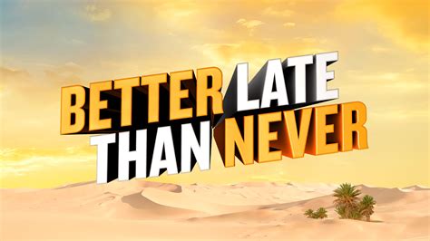 Better Late Than Never - NBC.com