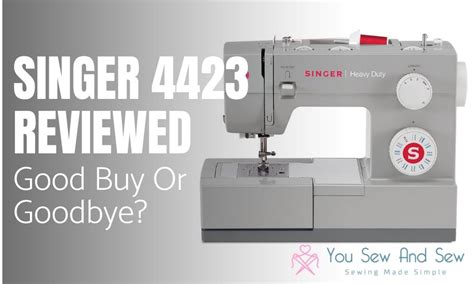 SINGER 4423 Review: A Heavy Duty Sewing Machine For 2024