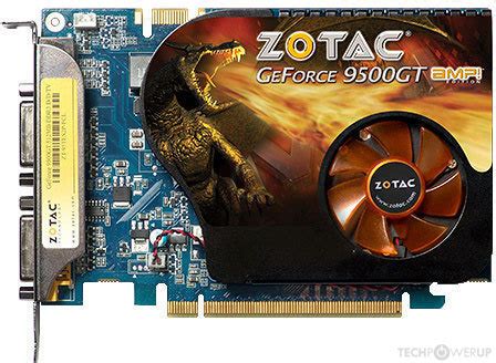 ZOTAC 9500 GT AMP! Edition Specs | TechPowerUp GPU Database