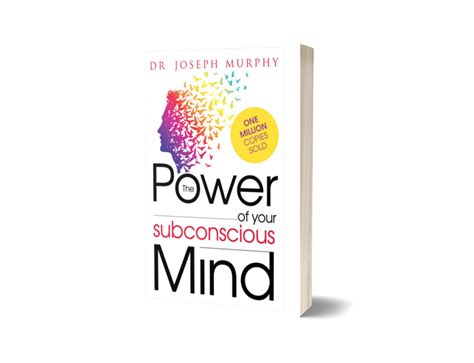 The Power of your subconscious mind By Joseph Murphy