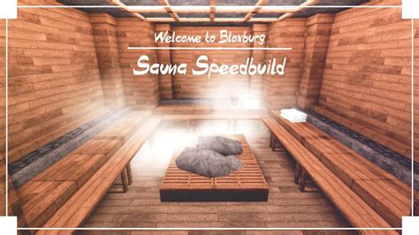 Sauna Speedbuild (30k) - Roblox - Welcome to Bloxburg - YouTube