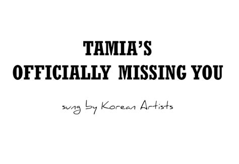 21 Covers of Tamia's Officially Missing You By Korean Artists