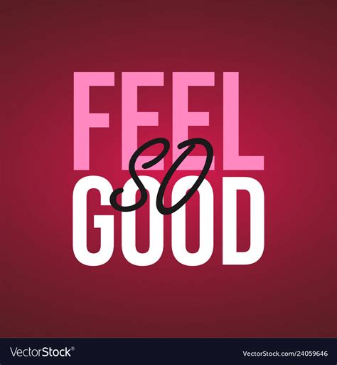 Feel so good life quote with modern background Vector Image