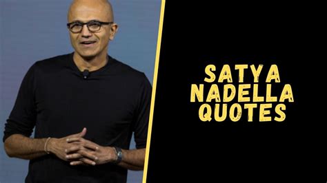 Top 15 Quotes From Satya Nadella With A Dose Of Motivation