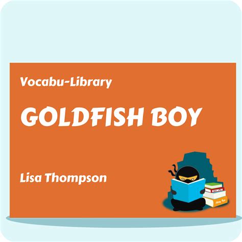 Goldfish Boy – Vocabulary Ninja