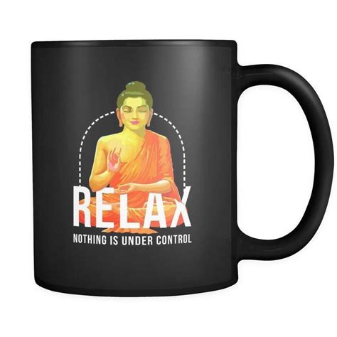 Relax nothing is under control mug - Buddhist gifts Buddhist mugs Buddhist gifts for women,gifts ...