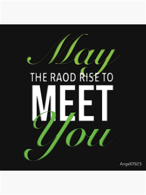 "May The Road Rise To Meet You" Poster for Sale by Angel0923 | Redbubble