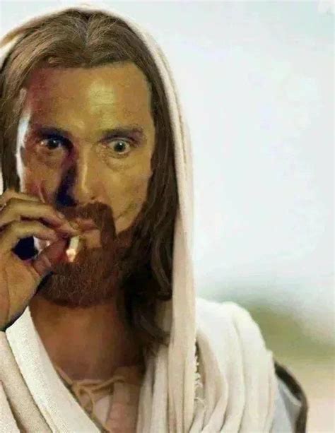 Jesus McConaughey Memes - Imgflip