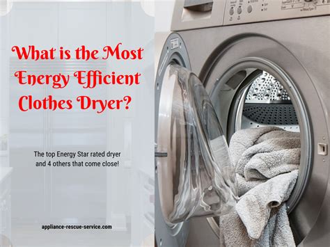 What is the Most Energy Efficient Clothes Dryer? — Appliance Rescue Service