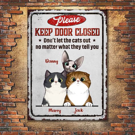 Please Keep Door Closed - Funny Personalized Cat Metal Sign