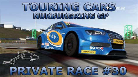 FORZA 6 | PRIVATE RACE #30 | TOURING CARS (S3) NURBURGRING GP - YouTube