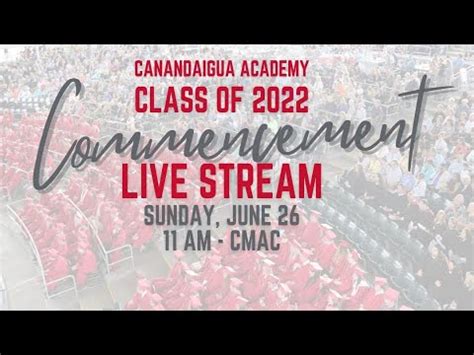 Canandaigua Academy Class of 2022 Commencement 6-26-22 - YouTube