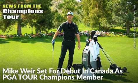 Mike Weir Set For Debut In Canada As PGA TOUR Champions Member - Inside ...