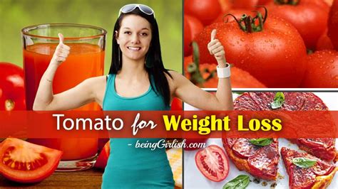 Tomato Weight Loss | Tomato Juice Benefits | Being Girlish