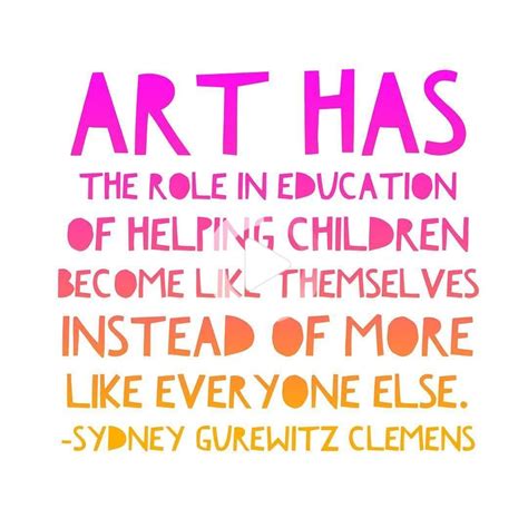 The Benefits of Art for Kids in 2020 | Arts education quotes, Creativity quotes, Education quotes