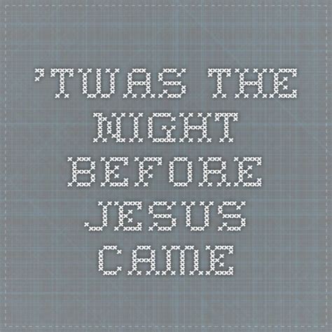 Twas The Night Before Jesus Came Free Printable