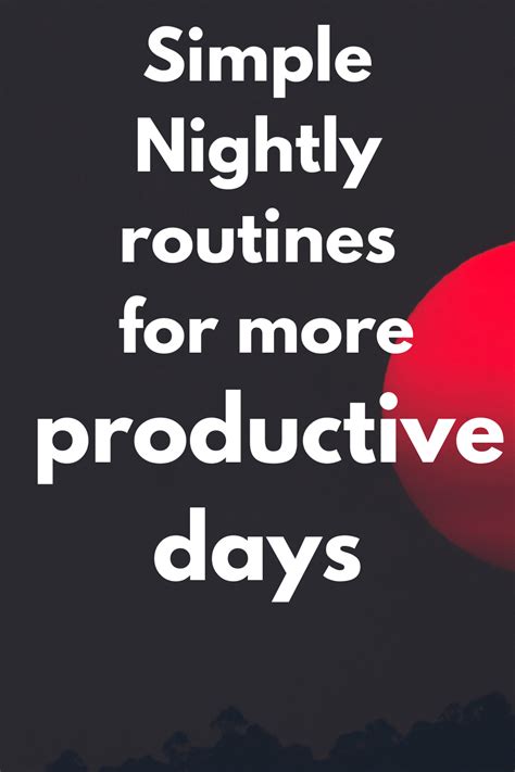 Simple Nightly Routines For Productive Days