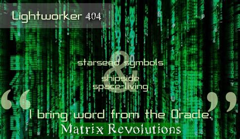 Lightworker 404: Starseed Symbols & Shipside Space-Living (“I bring word from the Oracle ...