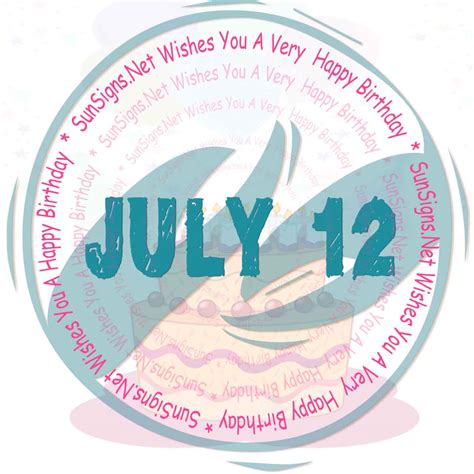 July 12 Zodiac is Cancer, Birthdays and Horoscope - SunSigns.Net