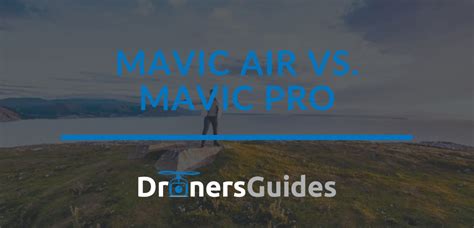 DJI Mavic Air Vs Mavic Pro Review[2024]