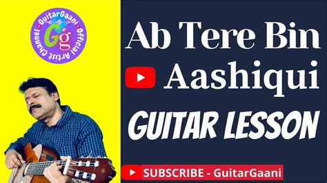 Ab Tere Bin Guitar Lesson Aashiqui || Chords For Ab Tere Bin in hindi ...