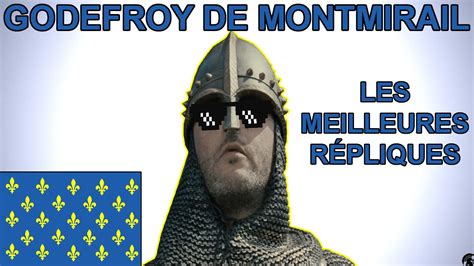 GODEFROY DE MONTMIRAIL - Les meilleures répliques - YouTube