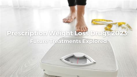 Prescription Weight Loss Drugs 2023 | Healthy Life Bariatirics