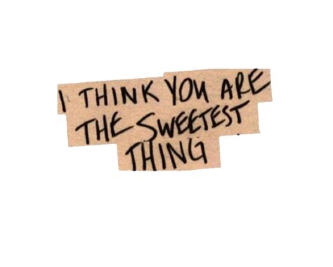 Brown I think you are the sweetest thing polyvore moodboard filler quotes | Aesthetic words ...