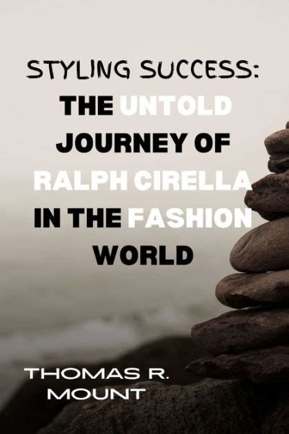 Styling Success: The Untold Journey of Ralph Cirella in the Fashion World by Thomas R. Mount ...