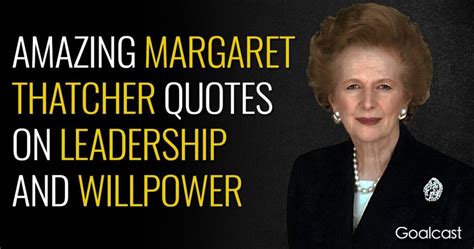 15 Amazing Margaret Thatcher Quotes on Leadership and Willpower