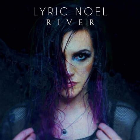 Lyric Noel – River Lyrics | Genius Lyrics